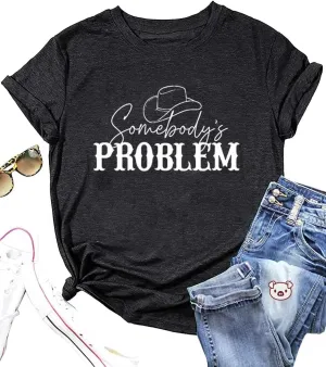 Country Music Shirts for Women Somebody's Problem Letter Print T-Shirts Cute Western Cowgirl Hat Graphic Tee