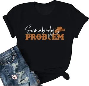 Country Music Shirts for Women Somebody's Problem Letter Print T-Shirts Cute Western Cowgirl Hat Graphic Tee