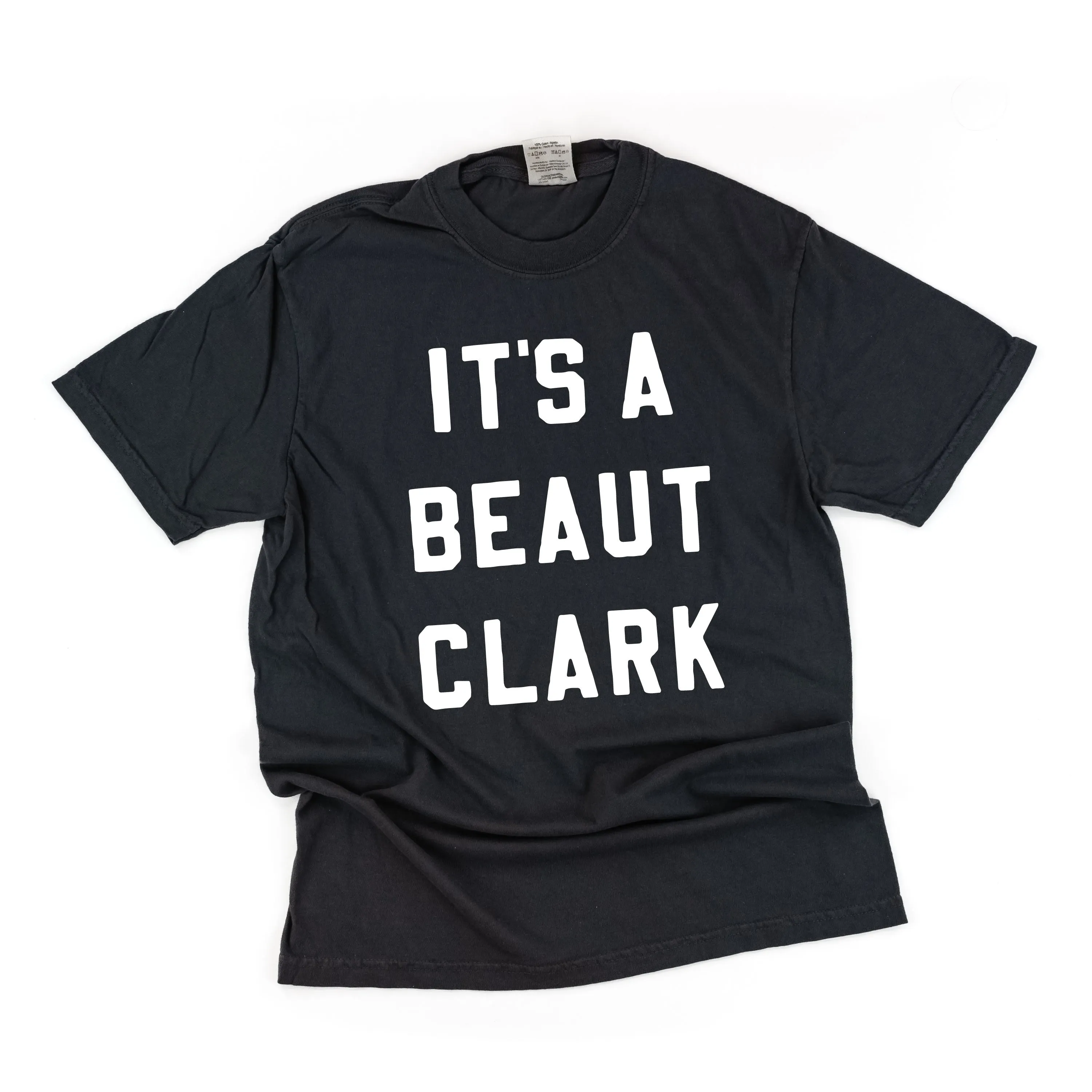 It's A Beaut Clark - Comfort Colors Tee